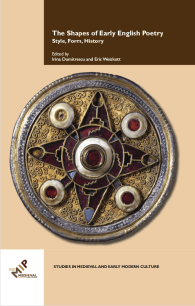 The Shapes of Early English Poetry, ed. Irina Dumitrescu and Eric Weiskott